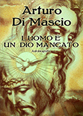 arturo-di-mascio-l'uomo-è-un-dio-mancato